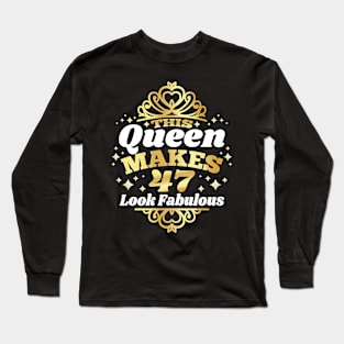 This Queen Makes 47 Look Fabulous 47th Birthday 1975 Long Sleeve T-Shirt